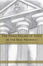 Three Pillars of Faith in the Real Presence